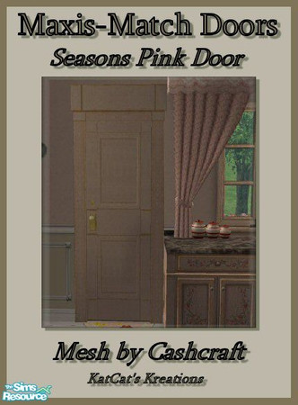 Sims 2 — Maxis-Match Doors - Seasons Pink Door by KatCat — Maxis-match recolors of Cashcraft\'s \"Vanity Fair