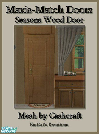 Sims 2 — Maxis-Match Doors - Seasons Wood Door by KatCat — Maxis-match recolors of Cashcraft\'s \"Vanity Fair