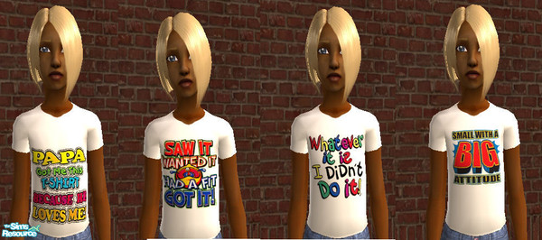 Sims 2 — Kids with Attitude by crazydave1953 — 4 attitude type T shirts for Children