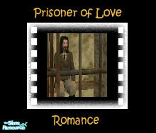 Sims 2 — "Prisoner of Love" Movie by debbyj3 — Will She or Won't She get her Man? This classic Romance is sure