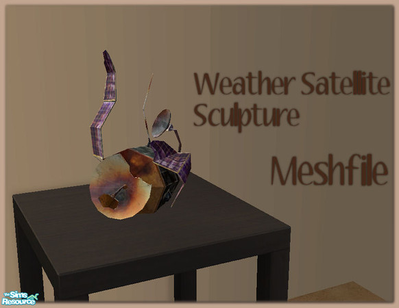 Sims 2 — Satellite Sculpture by JenniferNine — Meshfile - The Weather Satellite