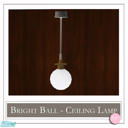 Sims 2 — Bright Ball Ceiling Lamp Brass by DOT — Bright Ball Ceiling Lamp Brass. 1 MESH Plus Recolors. Sims 2 by DOT of