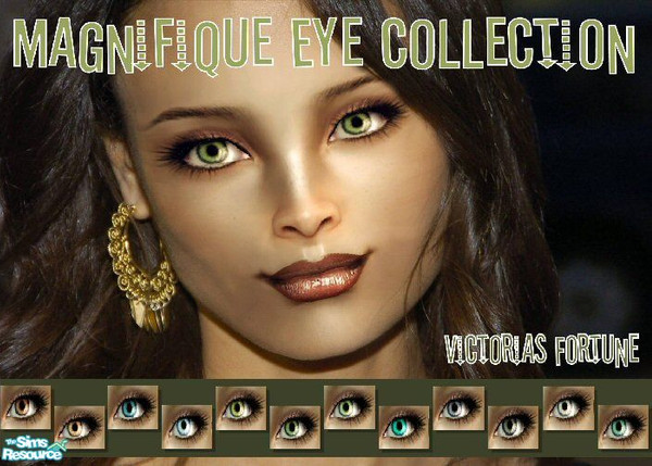Sims 2 — VF Magnifique Eye Collection by fortunecookie1 — Se magnifique!!! These 12 new eye colors are truly magnificent.