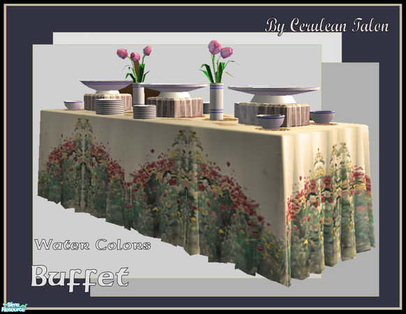 Sims 2 — Food for Thought - Watercolors by Cerulean Talon — Beautiful buffet that would work wonderfully for all