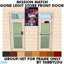 Sims 2 — TL - MM Gone Legit Single Shop Door Frame Set by TabbyLou — Recolor of the single, shop door Frame ONLY, Gone