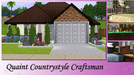 Sims 3 — Quaint Countrystyle Craftsman by nikki_19612 — The Quaint Countrystyle Craftsman has 2 bedrooms(including master