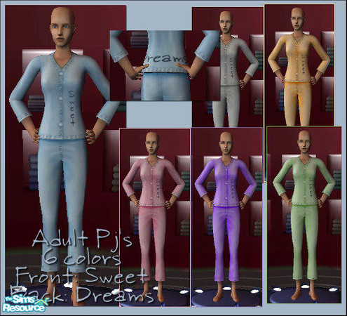 Sims 2 — Sweet Dreams PJ set by Kiko by Kikowiko — 6 pj's in different colors. Sweet on the front Dreams on the back.