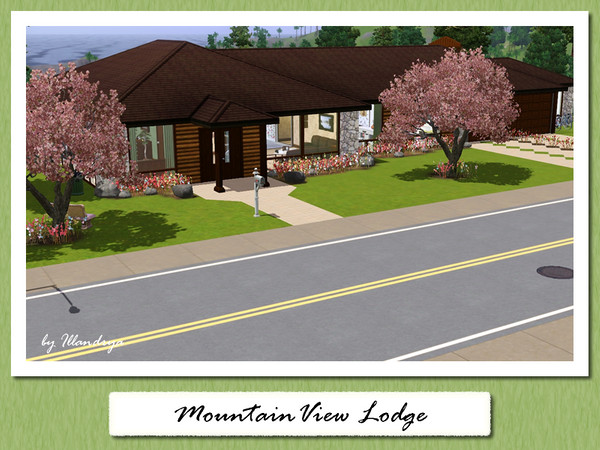 Sims 3 — MountainView Lodge by Illandrya — The perfect family home for those who enjoy the fresh mountain air. The home
