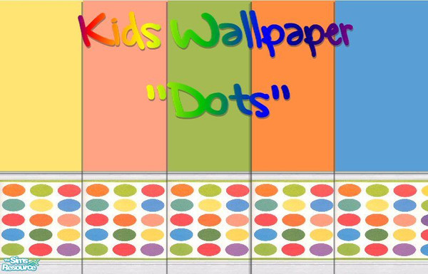 Sims 2 — Kids Wallpaper 'Dots' by Birbir — Five different colored wallpapers with dots.