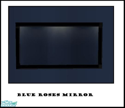 Sims 2 — Blue Roses Mirror by Bury me deep inside your heart — 