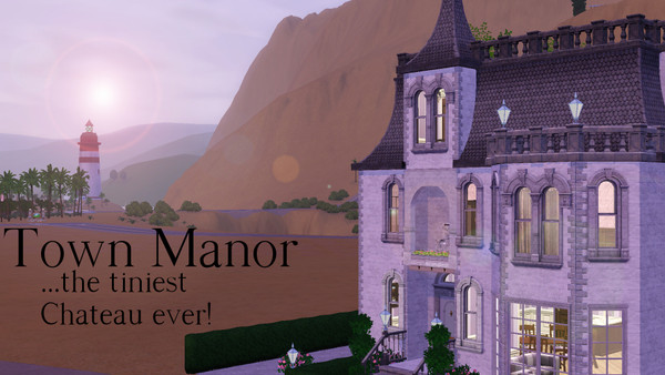 Sims 3 — Town Manor by sbrizolone — Ok guys. I noticed that almost all of you had problems placing my lots. My creativity