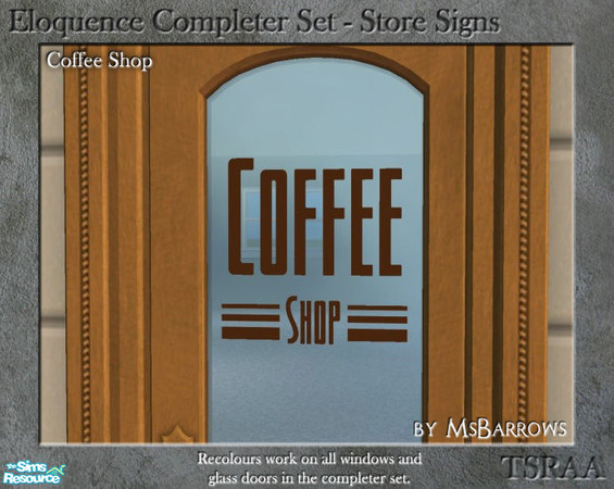 Sims 2 — Eloquence Store Signs - Coffee Shop by MsBarrows — Retro deco style Coffee Shop sign in java brown