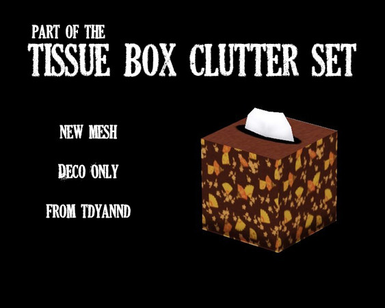 Sims 3 — Tissue Box Clutter Set Square by tdyannd — Requested in the forums by joyfulgirlhol. Fully recolorable and