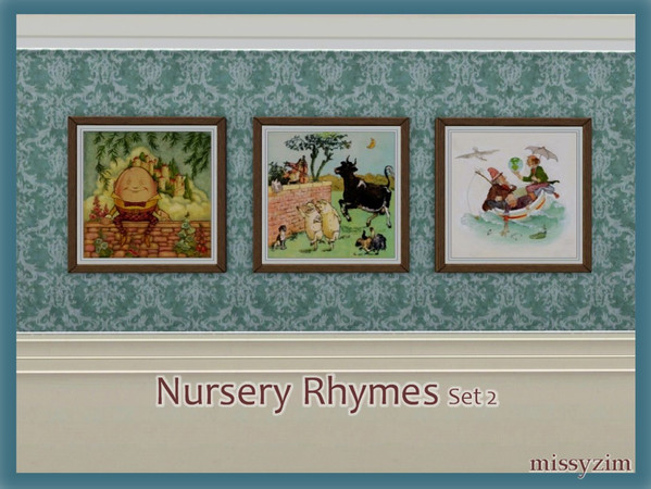 Sims 3 — MZ_ Nursery Rhymes 2 by missyzim — A group of nursery rhyme prints featuring Humpty Dumpty, Hey Diddle Diddle,