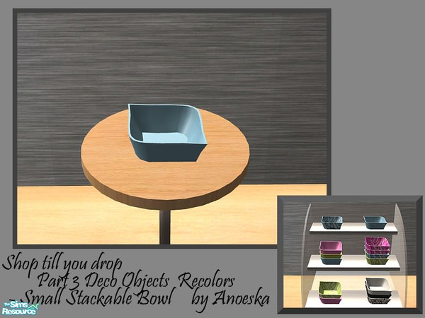 Sims 2 — Shop part 3 - Small stackable bowl by AnoeskaB — Blue recolor of the small stackable bowl. Place the small bowl