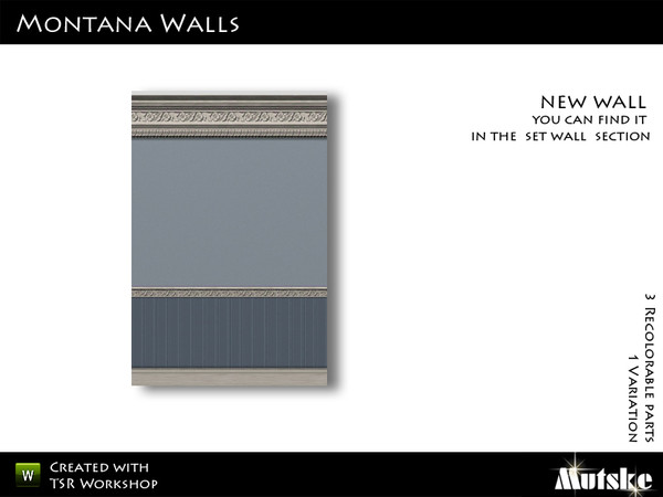Sims 3 — Wallpaper Montana with Paneling by Mutske — 3 Recolorable parts. You can find this in Walls/Wall Set. Made by