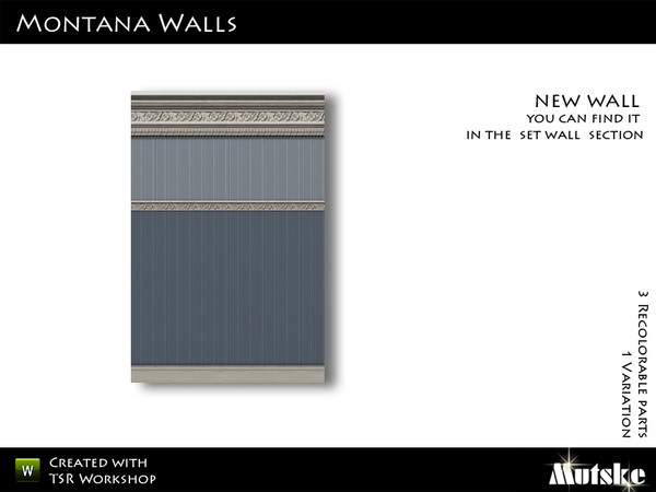 Sims 3 — Wallpaper Montana with Paneling by Mutske — 3 Recolorable parts. You can find this in Walls/Wall Set. Made by