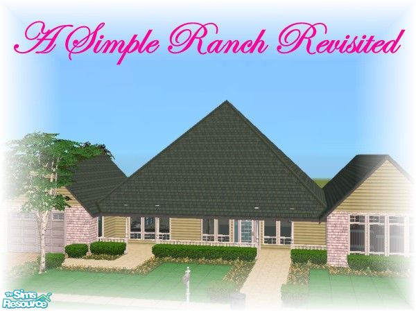 Sims 2 — A Simple Ranch Revisited by R.Quest — This floor plan was already submitted and can be downloaded unfurnished,