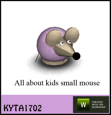Sims 3 — mouse small by Kyta1702 — iiee a small mouse.