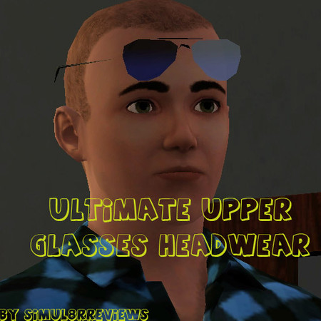 Sims 3 — Ultimate Upper Glasses Headwear by SIMul8rReviews_ — by SIMul8rReviews, only for men!