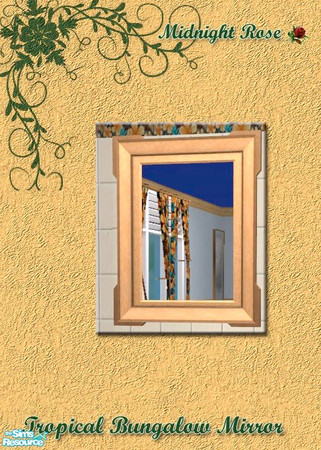 Sims 2 — MRC Tropical Bungalow Set - Mrc Tropical mirror by MidnightRose — Mirror for the MRC Tropical Bungalow. Recolor