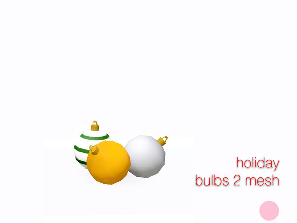 Sims 3 — Holiday Bulbs 2 Mesh by DOT — Holiday Bulbs 2 Mesh by DOT of The Sims Resource