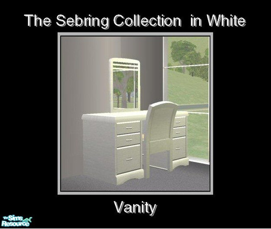 Sims 2 — Sebring in White - Vanity by Waverly — Top Notch. Tired of the way your old bedroom looks? Kick it up a notch
