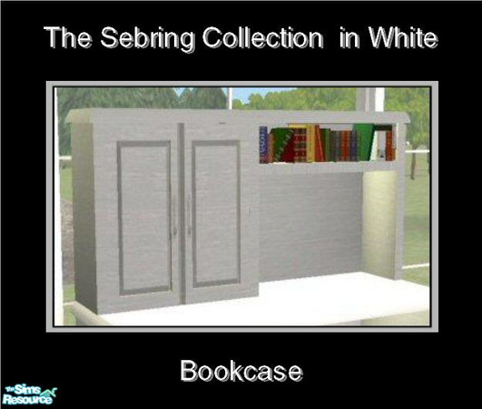 Sims 2 — Sebring in White - Bookcase by Waverly — Top Notch. Tired of the way your old bedroom looks? Kick it up a notch