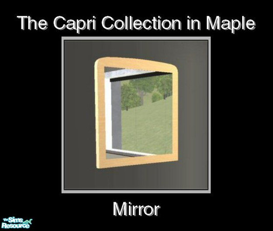 Sims 2 — Capri in Maple - Mirror by Waverly — Sweet & Simple. The clean lines and subtle curves of the Capri