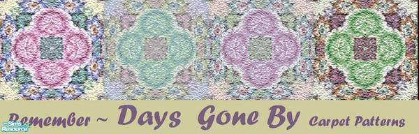 Sims 2 — Days Gone By by okadoka — Remember Days Gone By with these beautiful carpet patterns from the past. In four soft