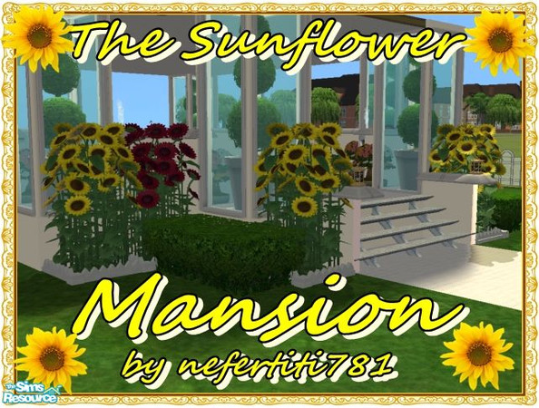 Sims 2 — The Sunflower  Mansion by nefertiti781 — i was in need of a very large home as my sim wanted to have a large