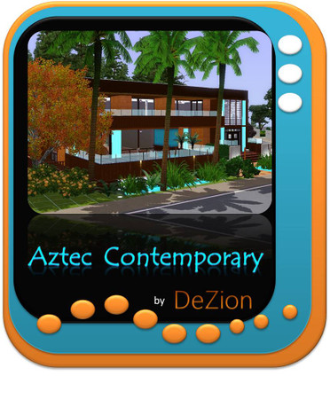 Sims 3 — Aztec Contemporary by brixgirl2 — Contemporary home for the Sims with big dreams and large pockets. Home has 2
