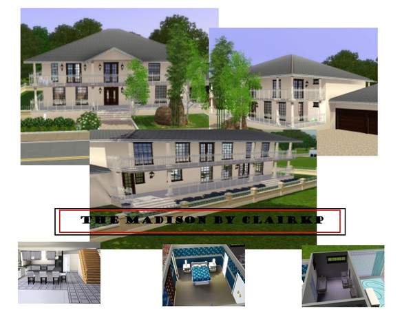 Sims 3 — The Madison by clairkp — ClairKp Home Designs presents The Madison. This luxury 4 bedroom, 3 bathroom home is
