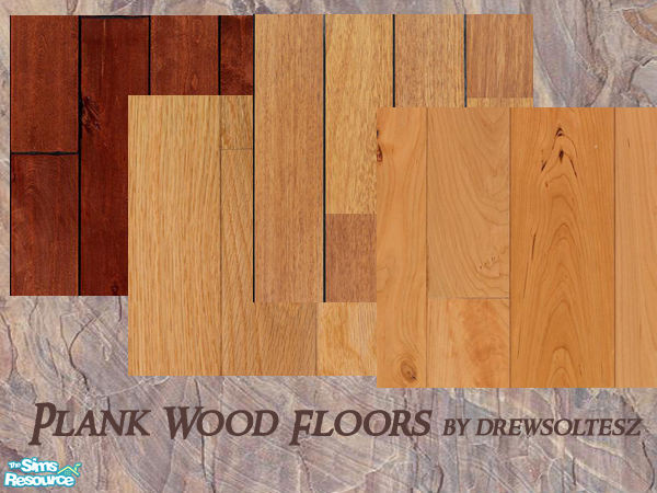 Sims 2 — Plank Wood Floors by drewsoltesz — A collection of 4 plank wood floors, ideal for that ranch or farm house, in a
