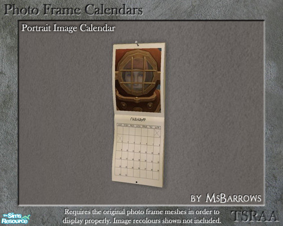 Sims 2 — Photo Frame Calendars - Portrait Mesh by MsBarrows — Portrait-sized calendar mesh. Image recolour shown not