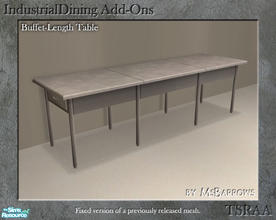 Sims 2 — Industrial Dining Add-Ons - Buffet-Length Table by MsBarrows — A mesh for a buffet-length table to match the