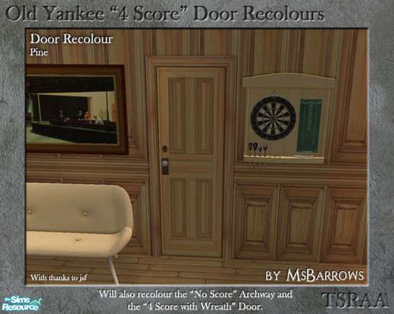 Sims 2 — Old Yankee 4 Score Recolour - Pine by MsBarrows — A recolour of the Old Yankee \"4 Score\" Door from