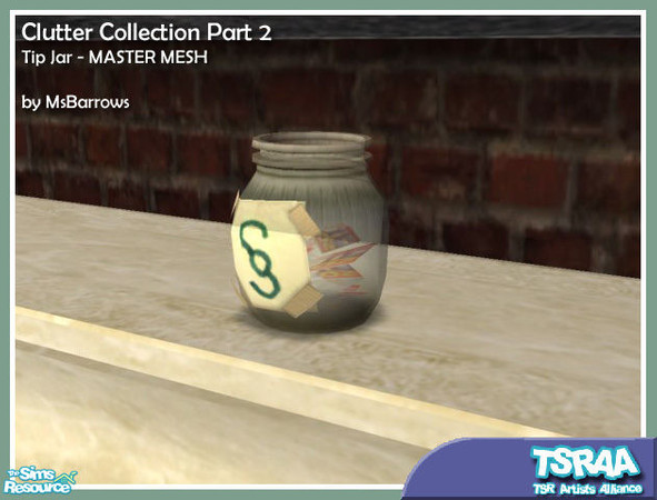 Sims 2 — Clutter Part 2 - Tip Jar MASTER MESH by MsBarrows — Based on the tip jar that comes with the University