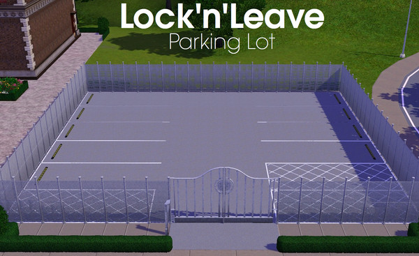 Sims 3 — Lock'n'Leave Parking Lot by deontai — Lock'n'Leave Parking Lot's are as simple as 1-2-3! Step 1, drive up to the
