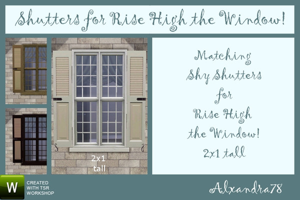 Sims 3 — Shutter for Rise High the Window 2x1 tall by Alxandra78 — Matching shutters for Rise High the Window 2x1 tall.