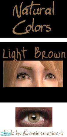 Sims 2 — Natural Colors - Light Brown by kevinsimsmaniax —  Hi! This is my \'Light Brown Color\' of my \'Natural Colors\'