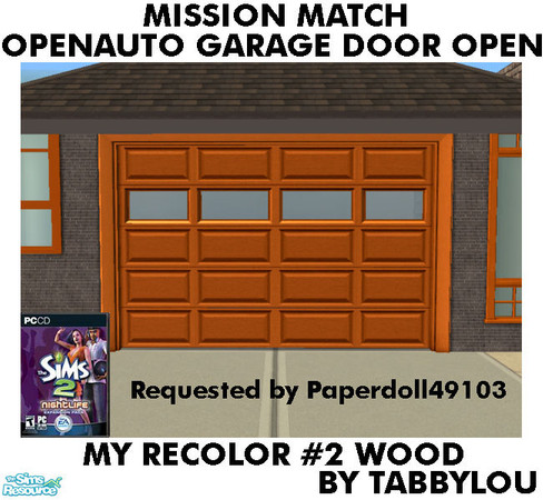 Sims 2 — TL - MM OpenAutoGarageDoorOpen Recolor02Wd by TabbyLou — My Recolor #2 Wood in the Open Style in the Mission