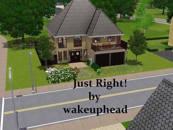 Sims 3 — Just Right! by wakeuphead2 — This house is perfect for any small to medium family. It has two bedrooms, 2.5