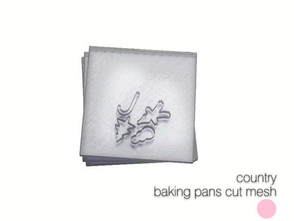 Sims 3 — Country Baking Pans Cut Mesh by DOT — Country Baking Pans Cut Mesh by DOT of The Sims Resource