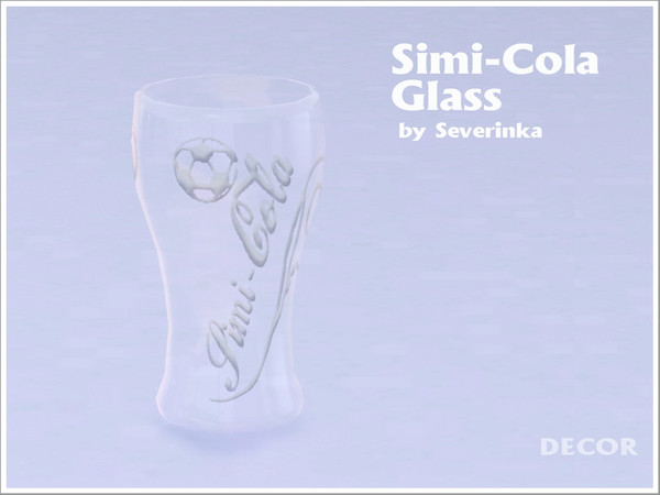 Sims 3 — Simi-Cola Glass by Severinka_ — Created by Severinka, glass "Simi-Cola"