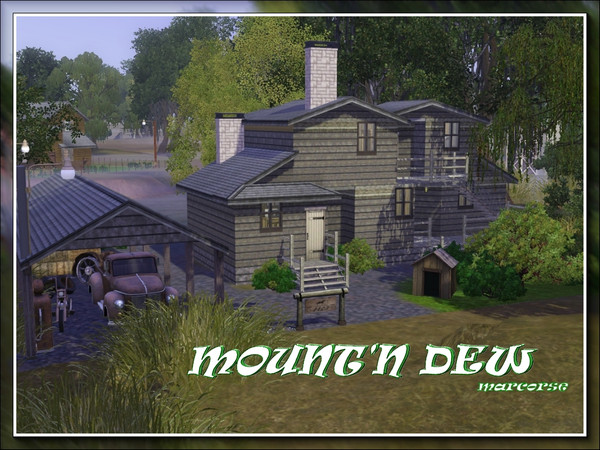 Sims 3 — Mount'n Dew by marcorse — 582 Bayou Gulch Drive Mount'n Dew was where it all began, way back in the moonshine