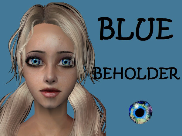 Sims 2 — Blue Beholder Eyes by staceylynmay2 — Blue beholder eyes. I think they\'re cute, so im sharing them with you.