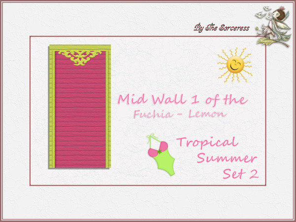 Sims 2 — JJs Mid Wall 1 F_L Tropical Summer set 2A by thesorceress — This is the second set in The Tropical sets series.