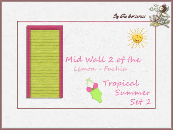 Sims 2 — JJs Mid Wall 2 L_F Tropical Summer set 2B by thesorceress — This is the second set in The Tropical sets series.