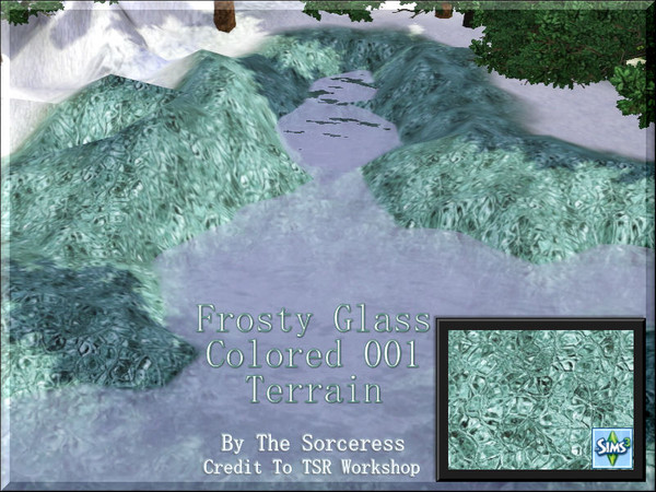 Sims 3 — JJs Frosty Glass Colored 001 Terrain by thesorceress — This is the third set of 6 Sets that have all various and